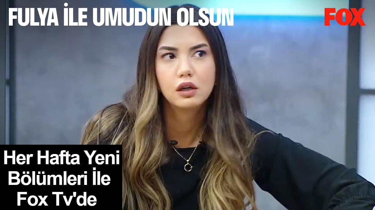 Fulya İle Umudun Olsun Başvuru Formu - 3 Fulya ile umudun olsun