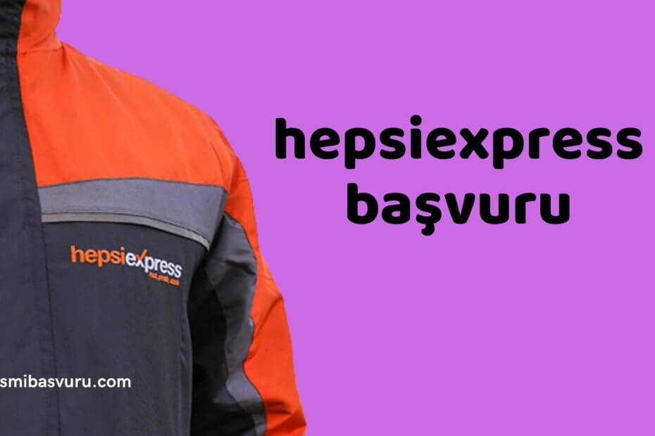 hepsiexpress-basvuru