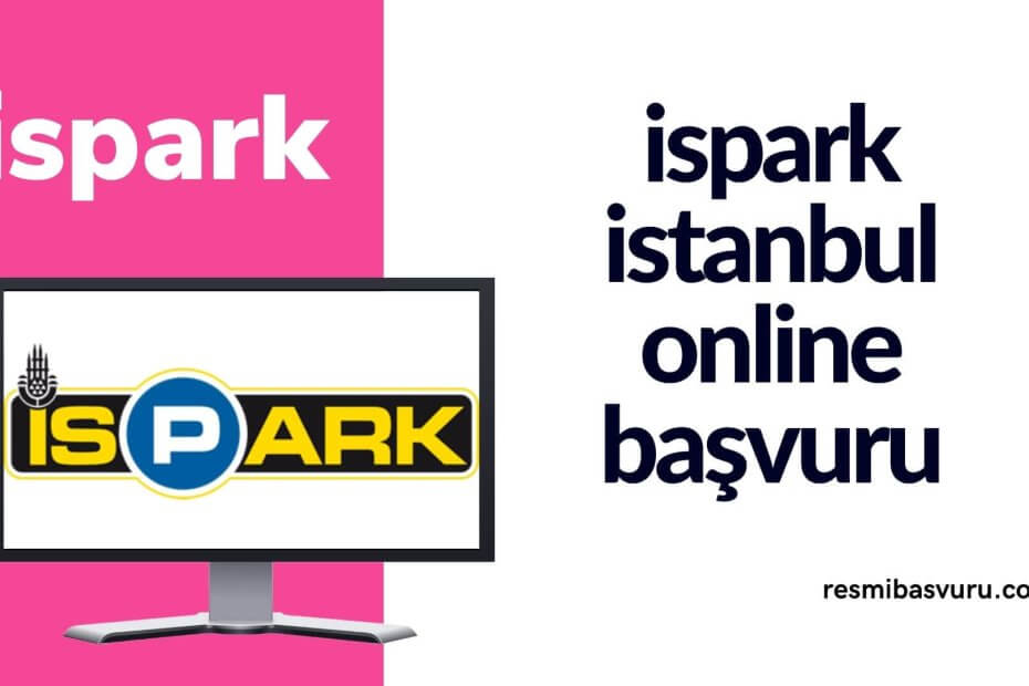ispark-istanbul-online-basvuru